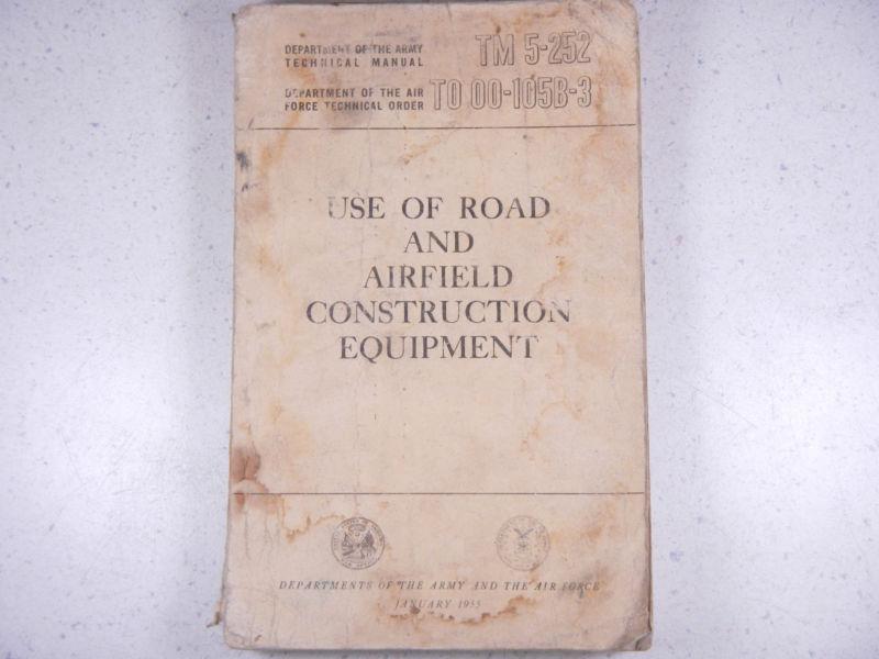 1955 army air force technical road & airfield construction equipment manual