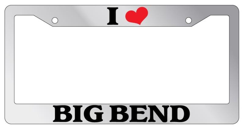 Chrome license plate frame i heart big bend auto accessory novelty