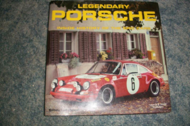 Legendary porsche inside history book by leffingwell : used 