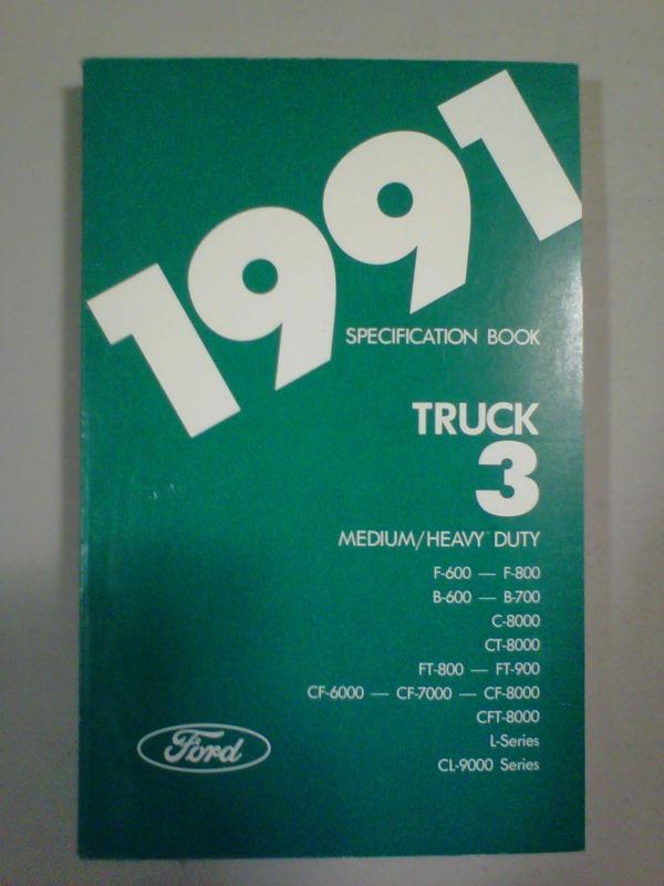 1991 ford medium/heavy-duty truck specification book f/b/c/ct/ft/cf/cft/l/cl