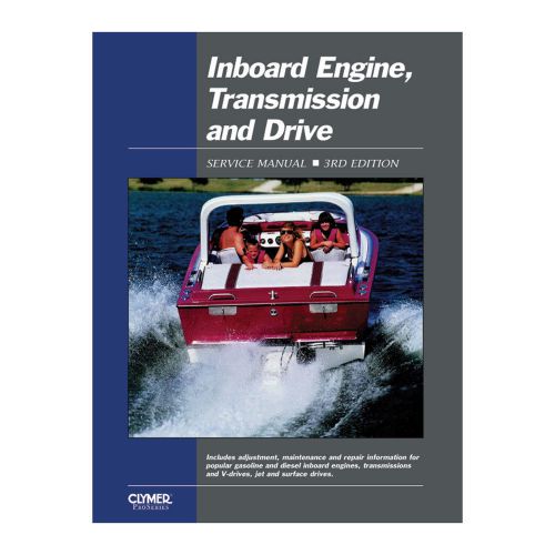 Clymer inboard engine, transmission &amp; drive service manual 3rd ed. -ibs3