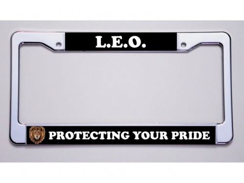 Protect and serve &#034;l.e.o./ protecting your pride&#034; license plate frame