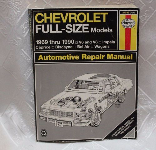 Chevrolet full-size models 1969-1990  haynes repair manual v6 v8 impala caprice