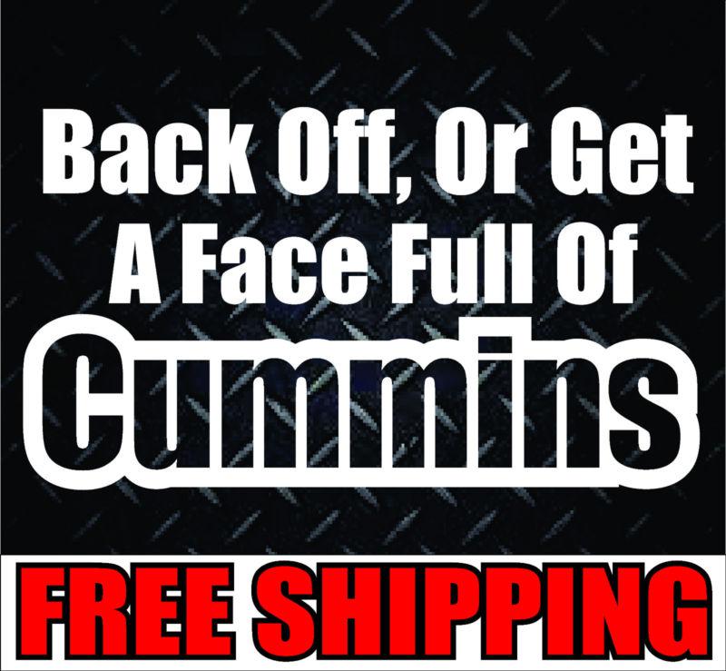 Back off or cummin* vinyl decal sticker  truck diesel 4x4 offroad funny decal