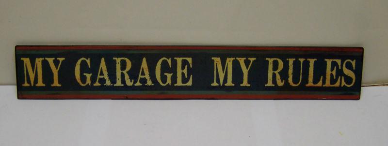 My garage my rules metal sign garage shop chevy ford man cave art bar 