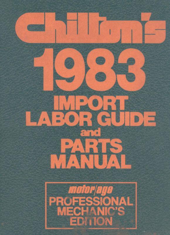 Chilton import labor guide parts service and repair manual 1983  hard cover