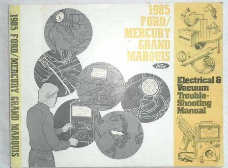 1985 ford and mercury electrical and vacuum trouble shooting manual 