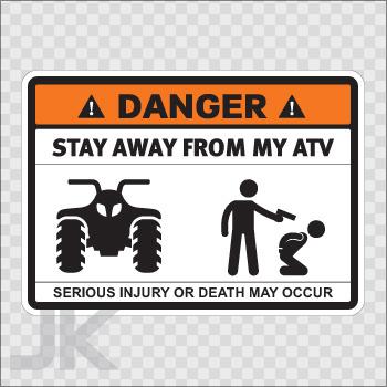 Decals stickers sign signs warning danger caution stay away atv 0500 z366a