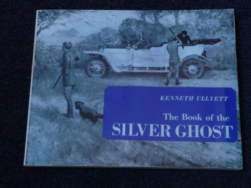 The book of the silver ghost rolls royce