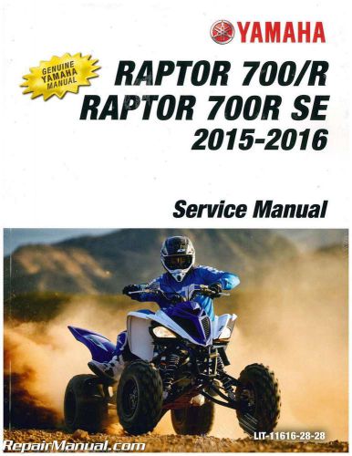 2015-2016 yamaha raptor 700r / se atv service manual : lit-11616-28-28