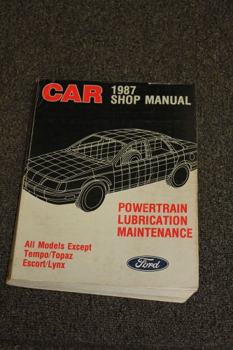 Ford 1987 all models except tempo/ topaz escort/ lynx  car shop manual