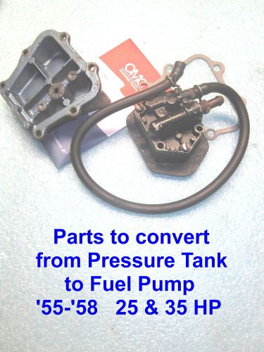 Conversion kit- replaces pressure tank with fuel pump - &#039;55-&#039;58  25,30,35  hp