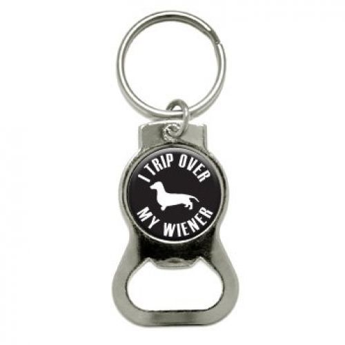 Graphics and more i trip over my wiener dachshund bottle cap opener keychain