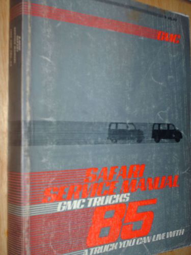 1985 gmc safari van shop manual / service book orig!