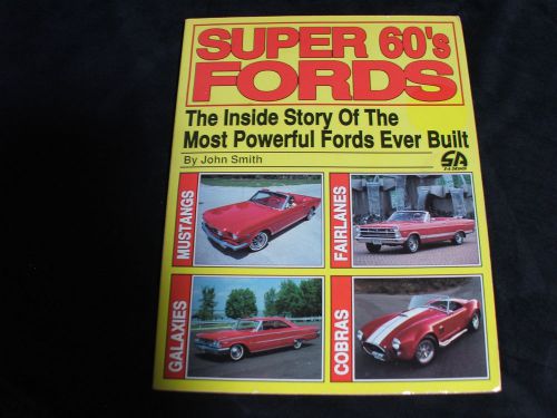 Super 60&#039;s fords, by john smith all the super cars of the 1960&#039;s by ford-shelby