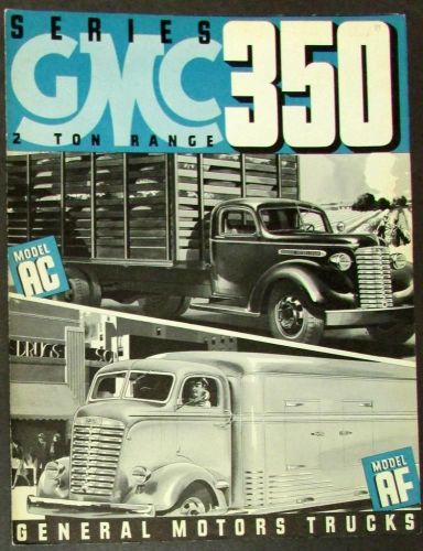 1938 1939 1940 gmc truck series 350 2 tonmodel ac &amp; af truck orig sales brochure