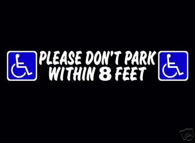 Dont park within 8 feet handicap decal wheelchair lift