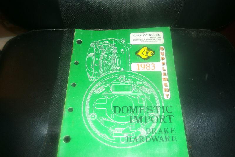 1983 lee domestic and import car brake hardware parts catalog w applications