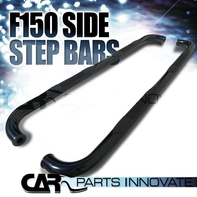 2004-2008 ford f150 supercab 3" black stainless steel side step nerf bars