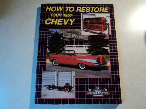 How to restore your 1957 chevy - perfect restoration guide book 57 chevrolet