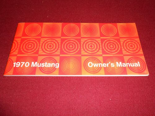 1970 ford mustang owner manual / guide -- mach i, boss 302, grande, etc.