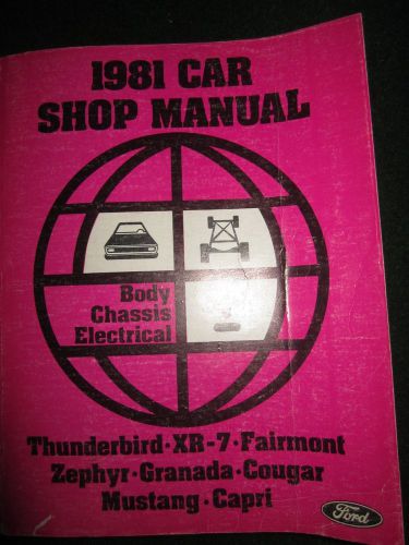 1981 ford car service shop manual body chassis electrical t-bird xr-7 mustang +