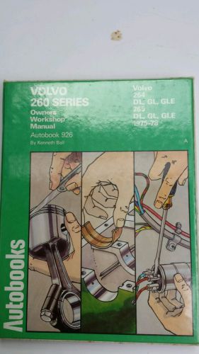 Owners workshop manual volvo 260 series 264dl, gl, gle 265dl, gl, gle 1975-78