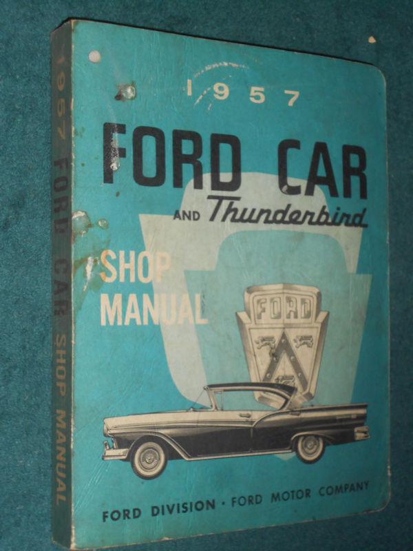 1957 ford car & t-bird shop book /  nice original fomoco service manual 