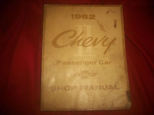 N 1962 chevrolet shop manual / 62 chevy manual  / chevy ii shop  manual