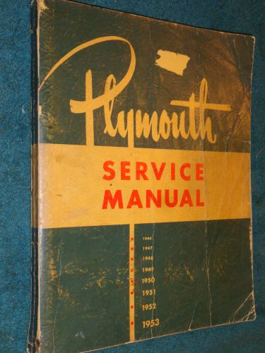 1946 1948 1950 1952 1953 plymouth shop book / original manual!!!