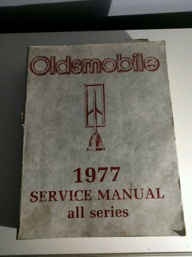 1977 oldsmobile  service manual - all series