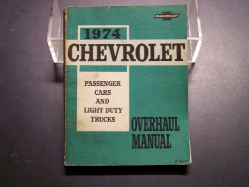 1974 chevrolet pass car and light duty truck overhaul shop manual