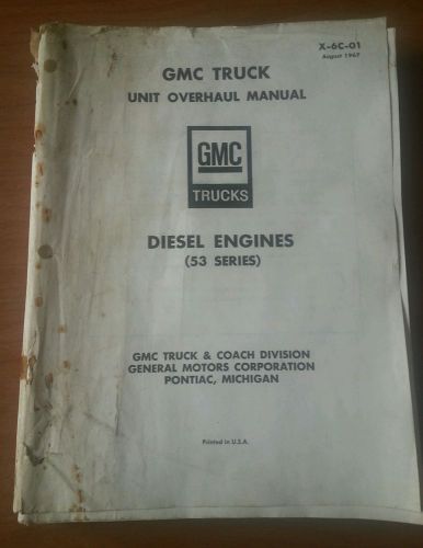 Gmc truck 3-53 4-53 6v-53 diesel engines unit overhaul manual - 1967