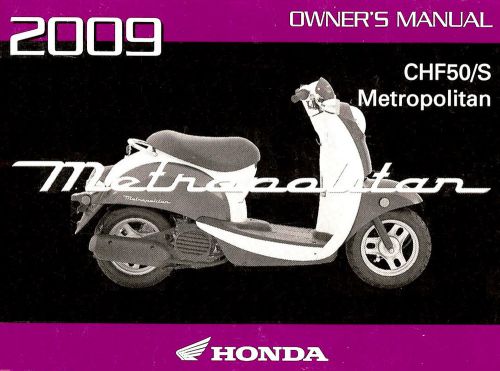 2009 honda chf50/s metropolitan motor scooter owners manual -chf 50 s-chf50