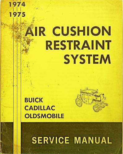 Gm 1974-75 air cushion restraint system service manual