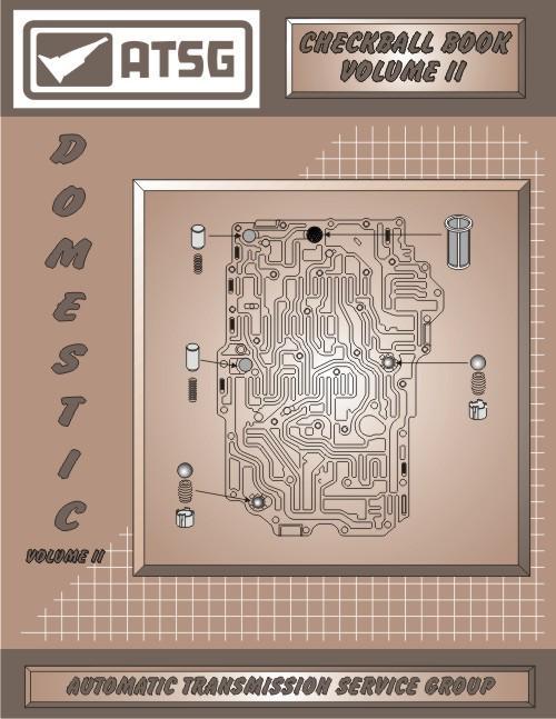 Atsg automatic transmission domestic checkball book volume ii gm ford chrysler