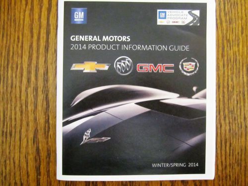 General motors 2014 product information guide buick-cadillac-chevy-gmc- etc