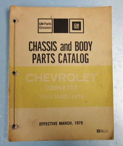 1953 thru 1979 chevrolet chevy corvette chassis and body parts catalog