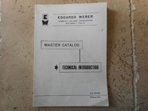 Weber carburetor master catalog technical introduction 2nd. edition 1970