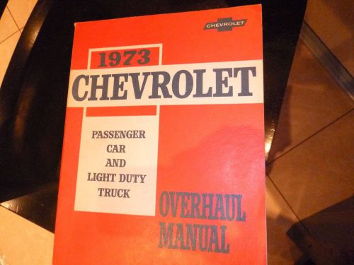 1973 chevrolet passenger car and light duty truck overhaul manual