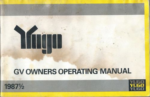 1987 1/2 yugo gv  owners operating manual oem