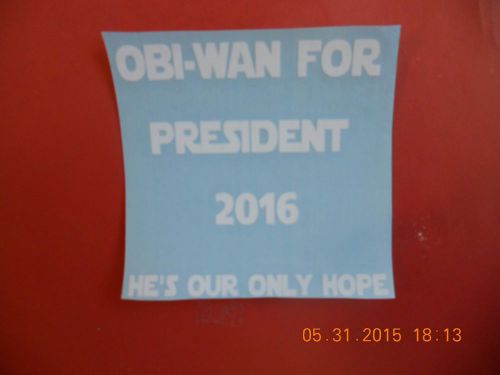 Star wars obi-wan for president 2016 white vinyl decal