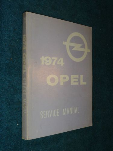 1974 opel shop manual / original g.m. service book / base book for 1975 also