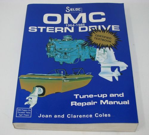 Seloc omc 1964-1986 stern drive tune-up and repair manual coles