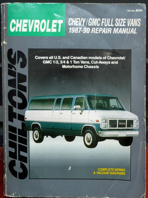 Chilton's chevrolet chevy / gmc full size vans 1987-90 repair manual