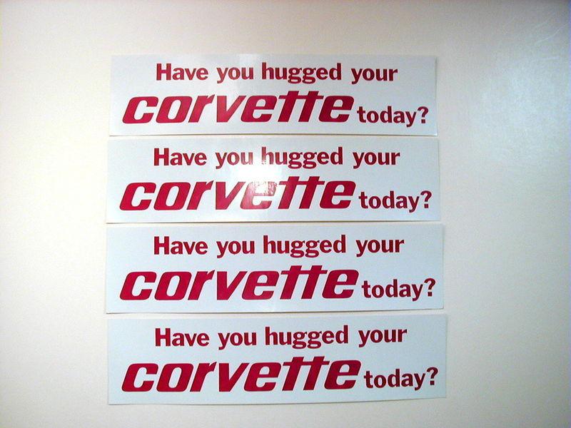 Corvette stickers have you hugged your corvette today