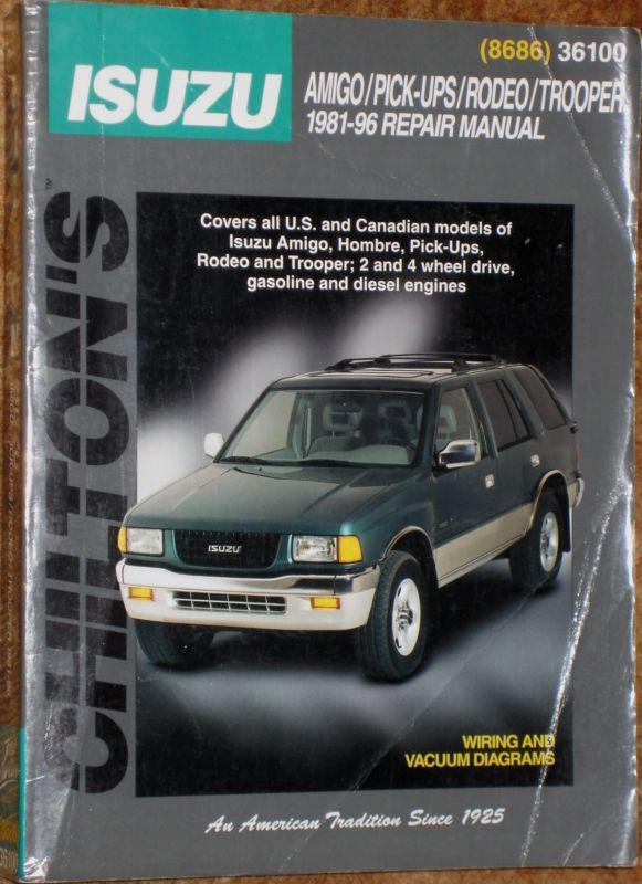 Chilton repair manual 1981 -1996 isuzu amigo, hombre, pick-ups, rodeo, & trooper