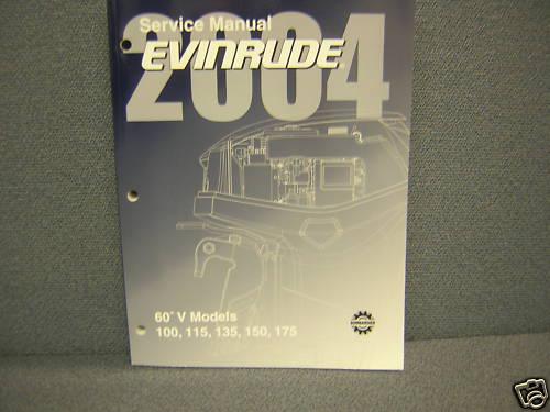 2004 evinrude 100,115,135,150,175 h.p. service manual