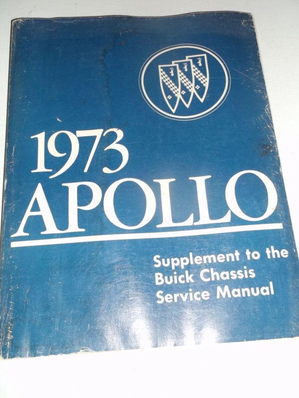 Factory 1973 apollo service manual / supplement 2 the buick chassis manual