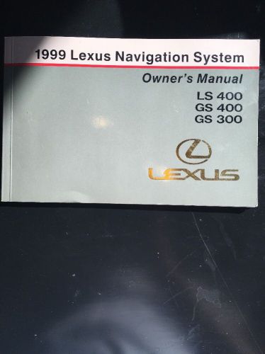 1999 lexus navigation system owner&#039;s manual ls400, gs400, gs300